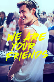 We Are Your Friends (2015)