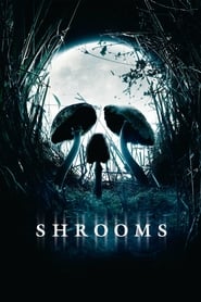 Shrooms (2007)