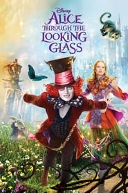 Alice Through the Looking Glass (2016)