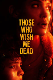 Those Who Wish Me Dead (2021)